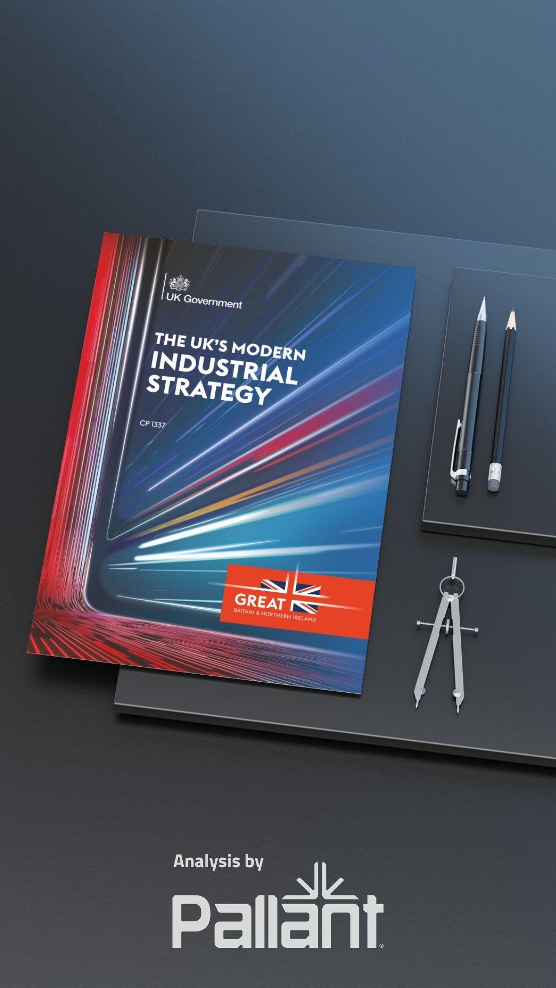 The UK Modern Industrial Strategy report, analysed by Pallant